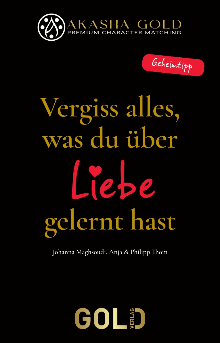Das Buch"Vergiss alles, was duüber Liebe gelernt hast" ist im GOLD Verlag erschienen. (Die Bildrechte liegen bei dem Verfasser der Mitteilung.)