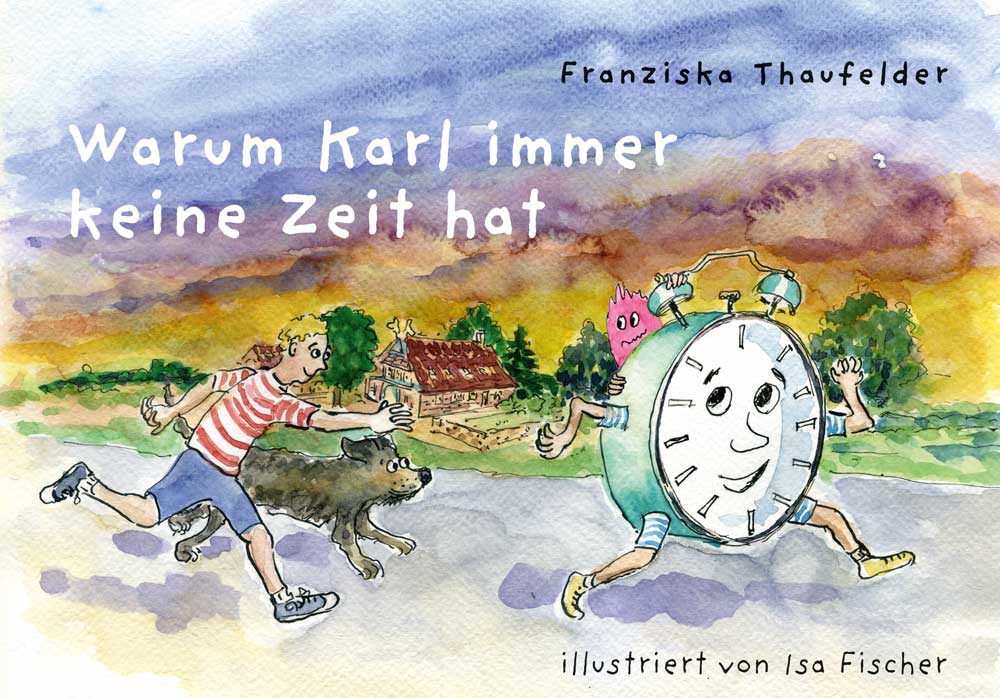 Warum Karl immer keine Zeit hat, Thaufelder, Deutsche Literaturgesellschaft (Die Bildrechte liegen bei dem Verfasser der Mitteilung.)