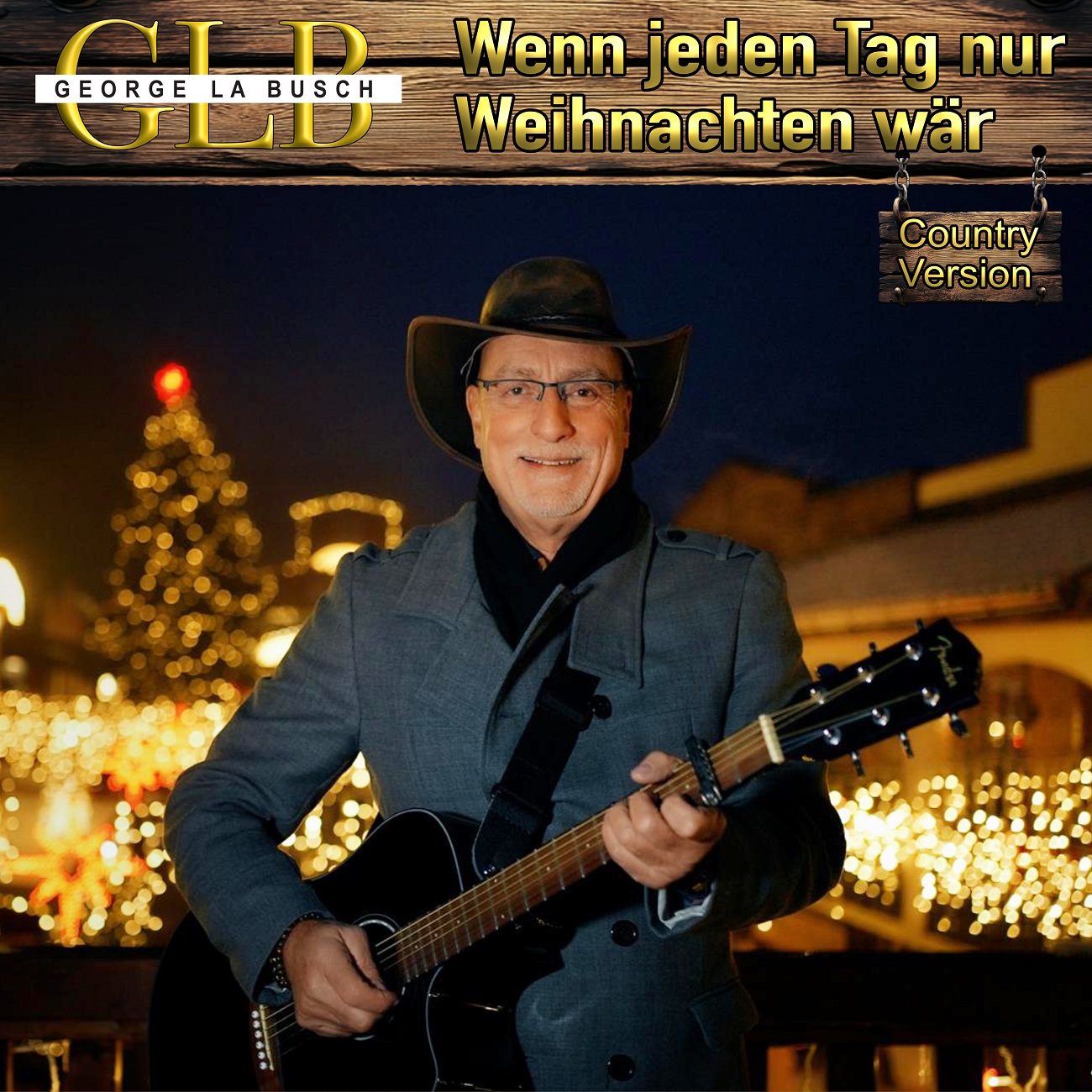 George La Busch - Wenn jeden Tag nur Weihnachten wär - Cover 1300