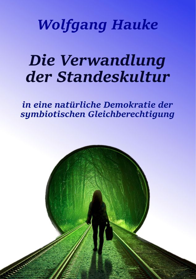 Buch: DIe Verwandlung der Standeskultur (© Copyright  ©  Wolfgang Hauke)