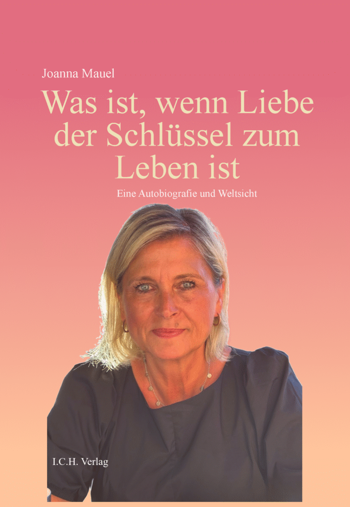 I.C.H. Verlag Was ist, wenn Liebe der Schlüssel zum Leben ist