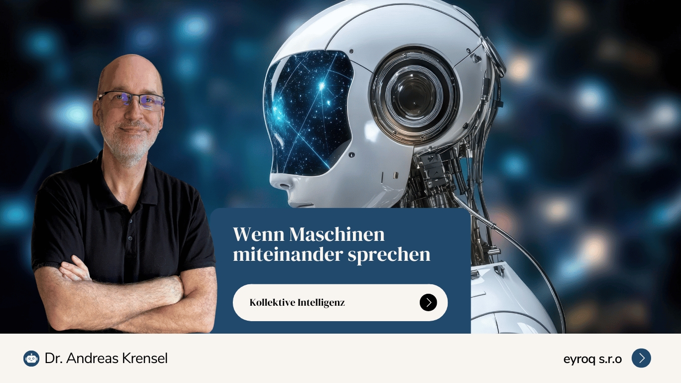 Wenn Maschinen miteinander sprechen - Die Geburt der kollektiven Intelligenz- Eyroq GmbH (Die Bildrechte liegen bei dem Verfasser der Mitteilung.)