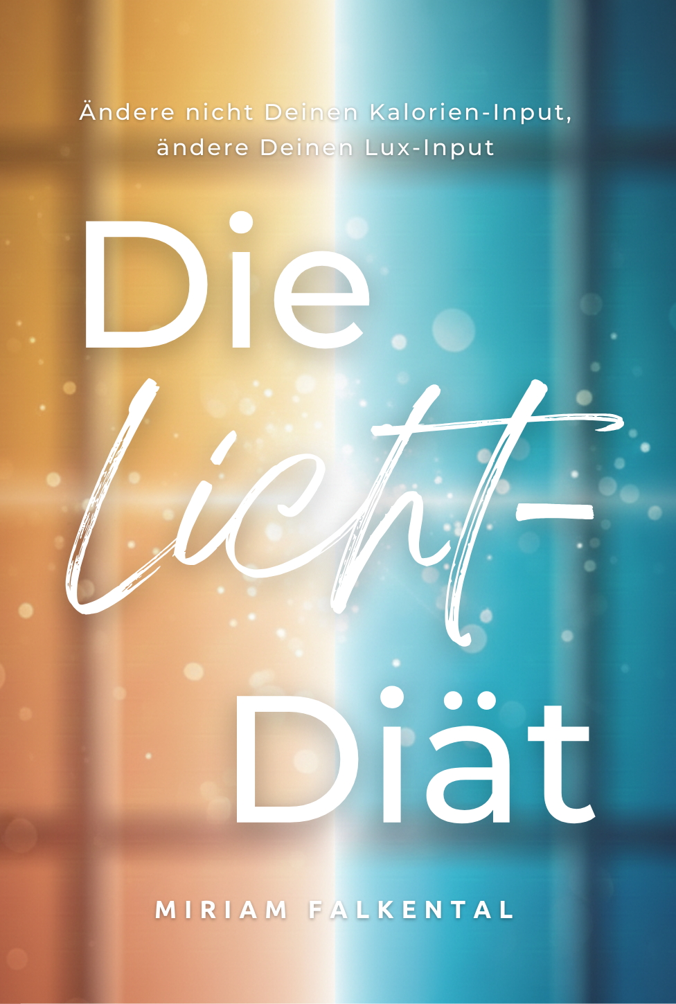 Cover Die Licht-Diät (Die Bildrechte liegen bei dem Verfasser der Mitteilung.)