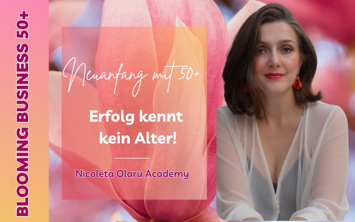 Blooming Business 50+ Erfolg kennt kein Alter! (© Nicoleta Olaru)