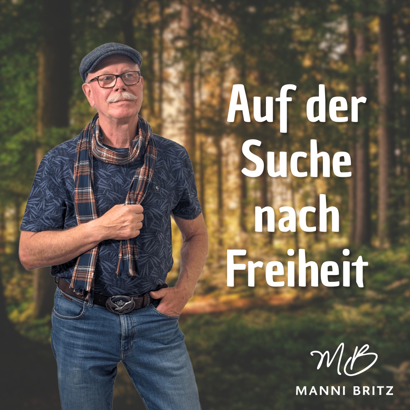 Manni Britz - auf der Sucher nach Freiheit - Cover