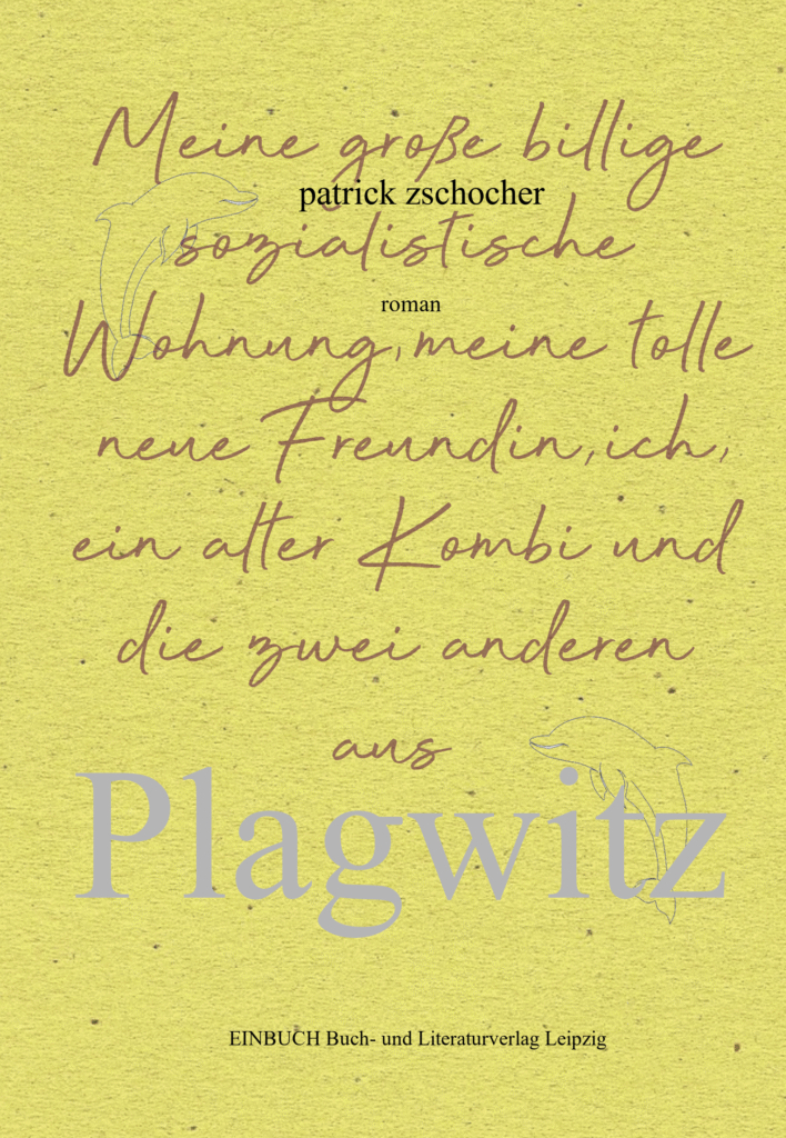 Einbuch Verlag Meine große billige sozialistische Wohnung, meine tolle neue Freundin, ich, ein alter