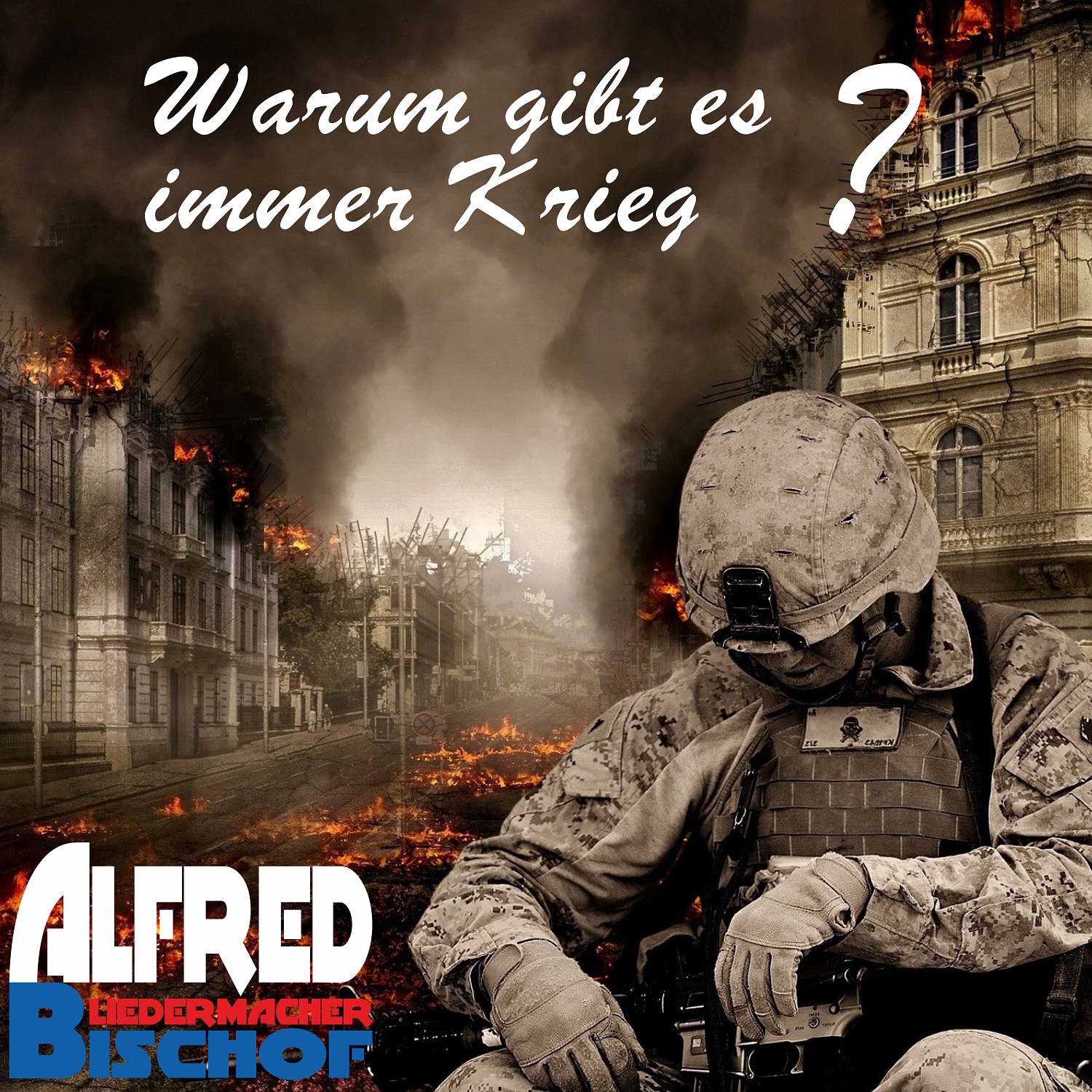 Alfred Bischof - Warum gibt es immer Krieg - Cover1500