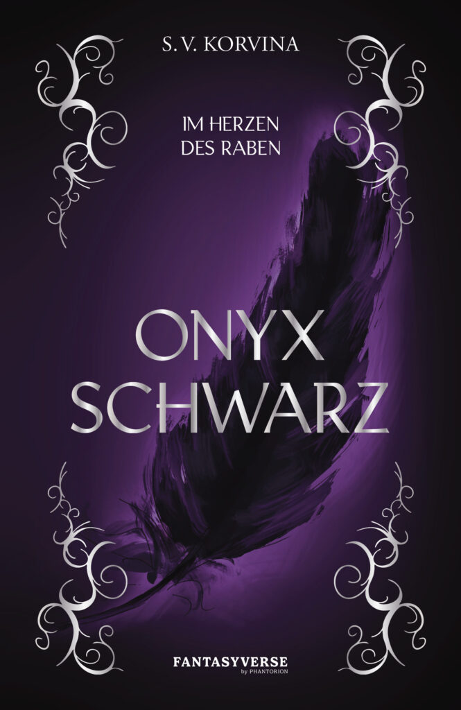 (C) WB Media&amp; Commerce GmbH // Das mit Silberfolie veredelte Cover der düsteren Romantasy"Im Herzen des Raben: Onyx Schwarz" von S. V. Korvina. (Die Bildrechte liegen bei dem Verfasser der Mitteilung.)