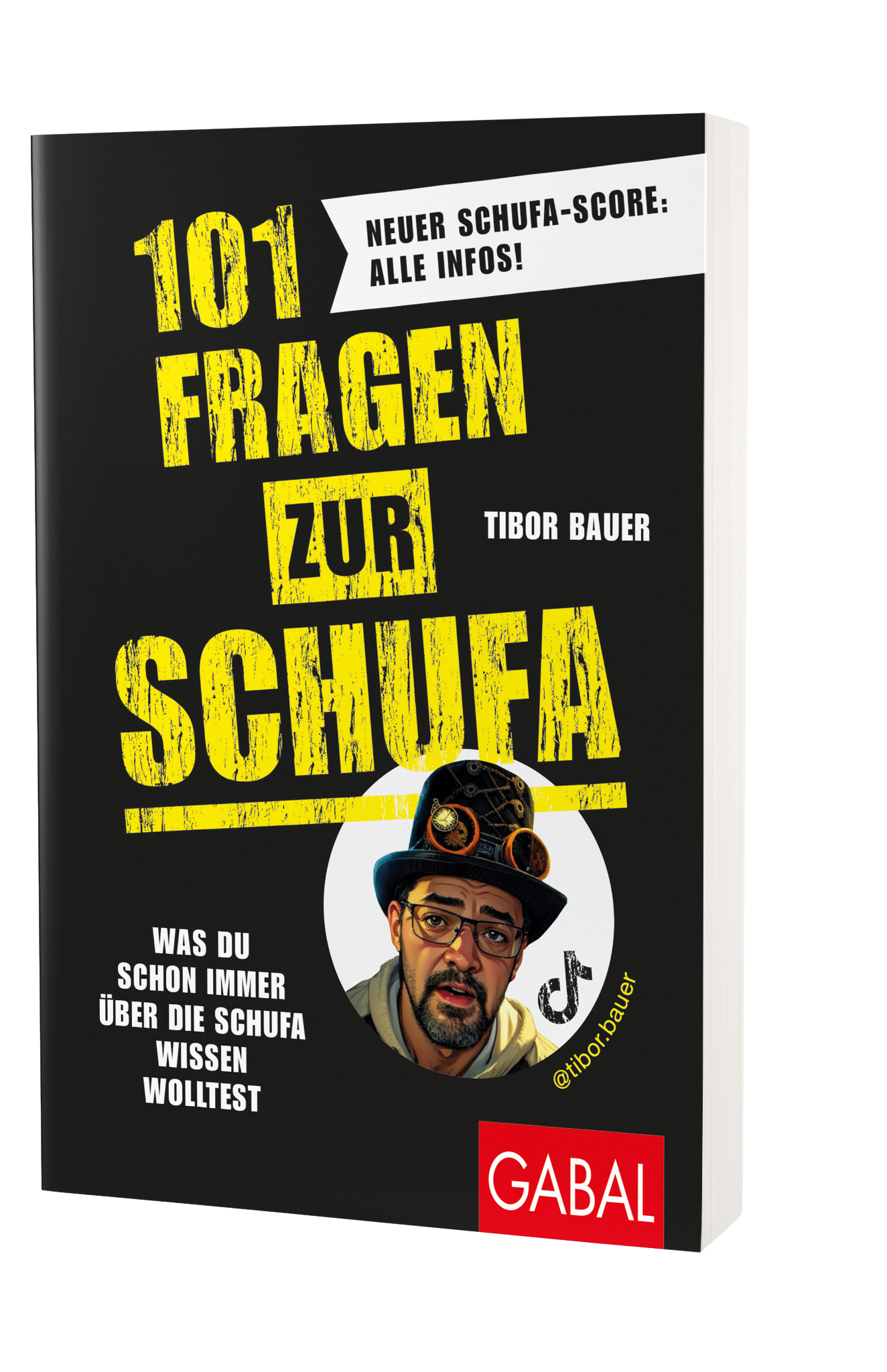 101 Fragen zur Schufa / Autor: Tibor Bauer / GABAL Verlag 2026