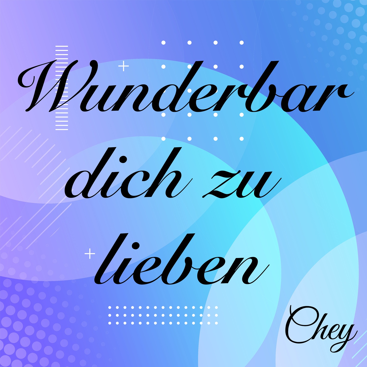 Chey - Cover - Wunderbar dich zu lieben