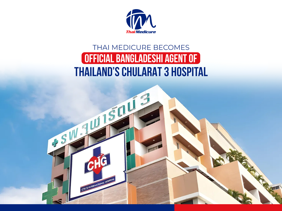 Thai Medicure Becomes Official Bangladeshi Agent of Thailand’s Chularat 3 Hospital