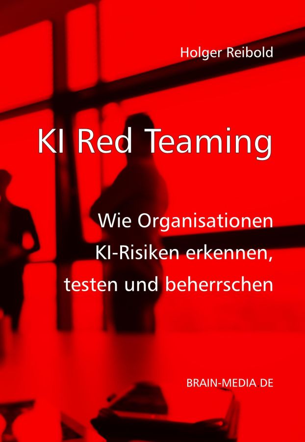 KI-Red-Teaming hilft Unternehmen, reale KI-Risiken sichtbar zu machen (© )