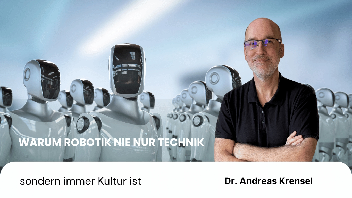 Eyroq AI - Warum Robotik nie nur Technik sondern immer Kultur ist.png (Die Bildrechte liegen bei dem Verfasser der Mitteilung.)