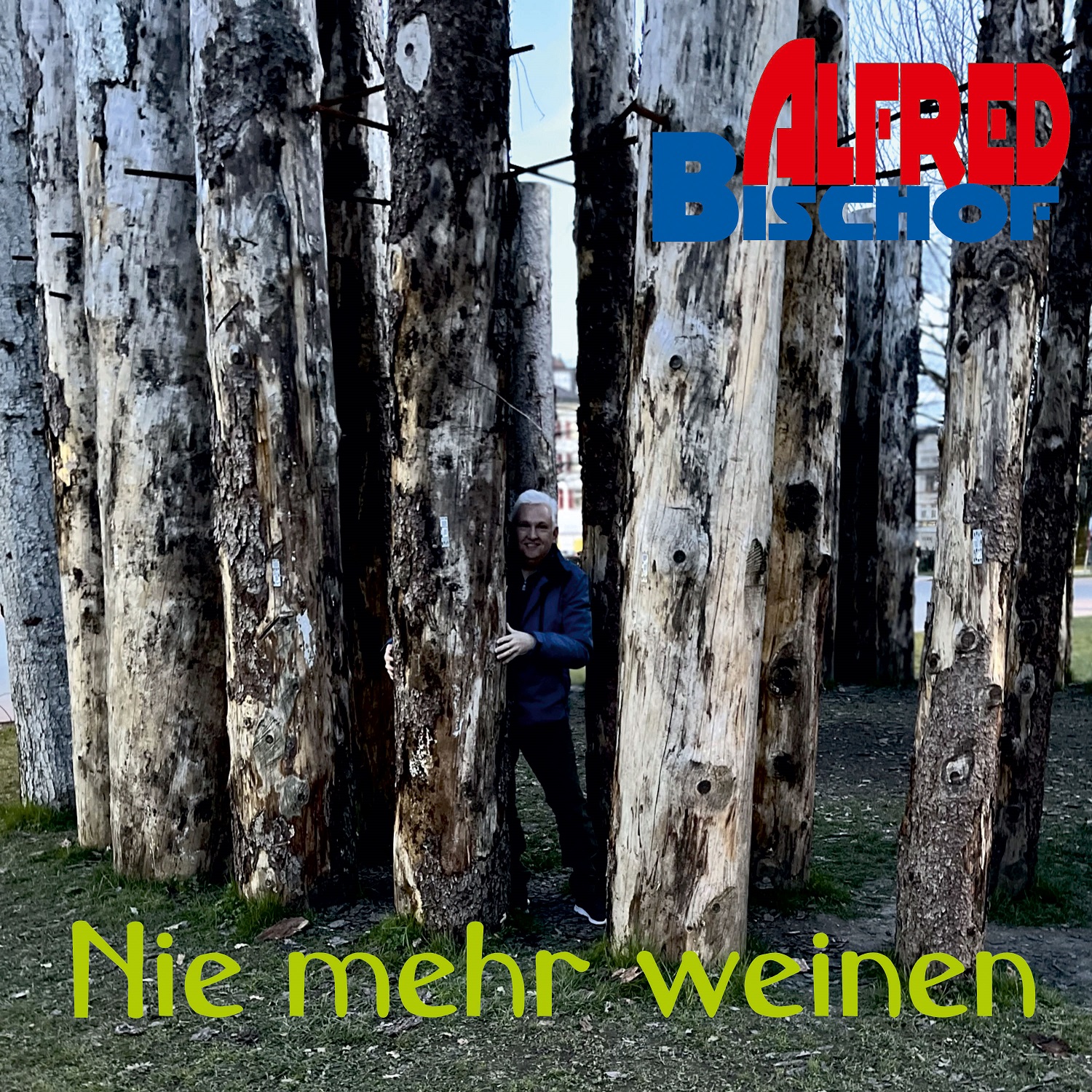 Alfred Bischof - Nie mehr weinen - Cover 1500