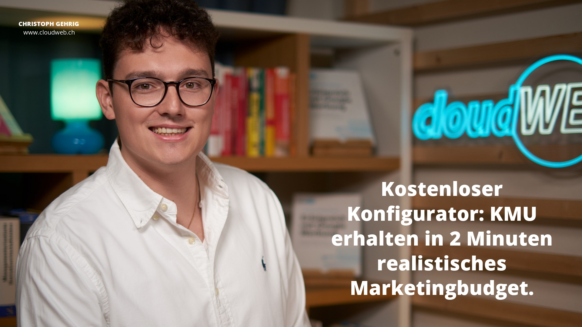 Marketing-Budget-Konfigurator von cloudWEB für Schweizer KMU (Die Bildrechte liegen bei dem Verfasser der Mitteilung.)
