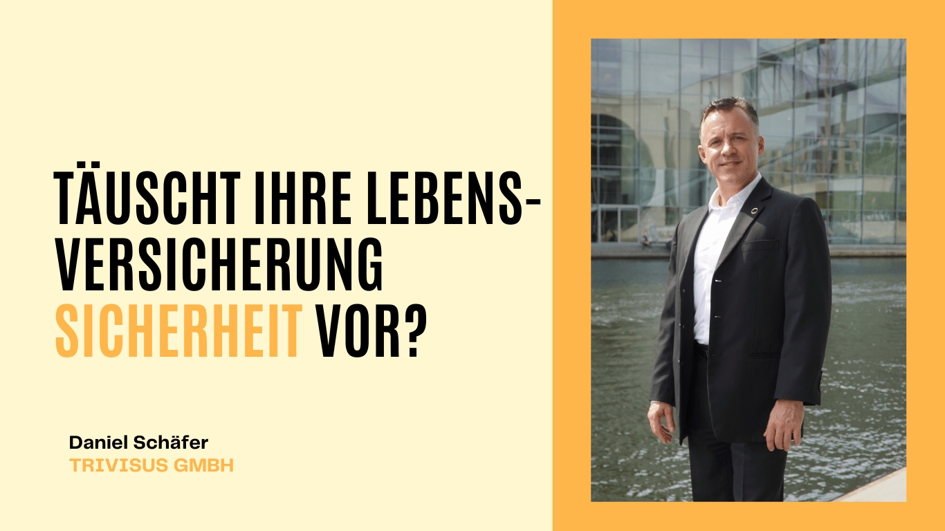 Ta?uscht ihre Lebens-versicherung Sicherheit vor - Trivisus GmbH (Die Bildrechte liegen bei dem Verfasser der Mitteilung.)