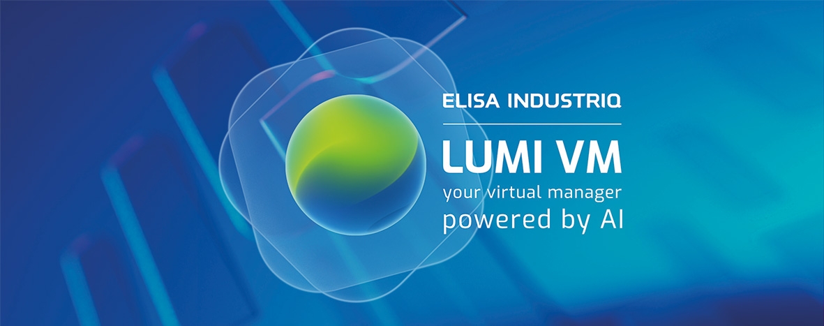 LUMI VM ist der KI-gesteuerte virtuelle Manager von Elisa Industriq (Bildquelle:©Elisa Industriq)