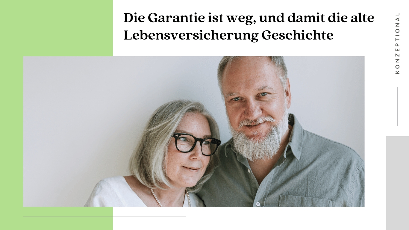 Die Garantie ist weg, und damit die alte Lebensversicherung Erza?hlung - Konzeptional GmbH (Die Bildrechte liegen bei dem Verfasser der Mitteilung.)