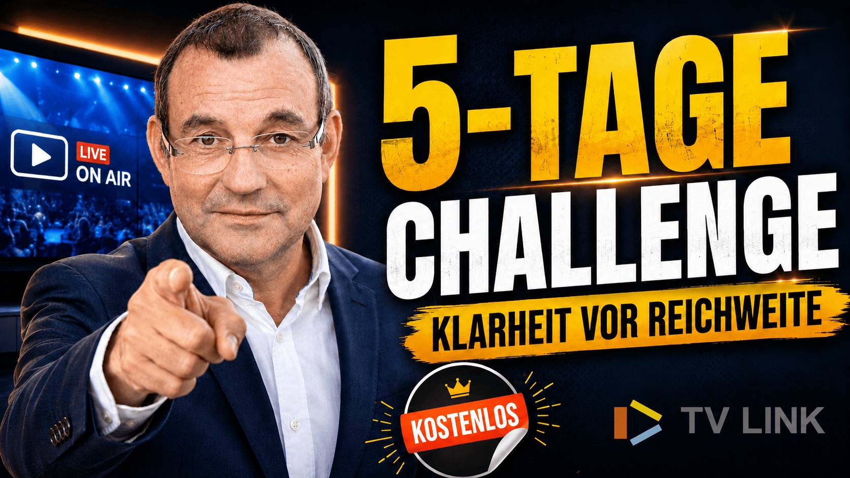 TV-Profi Axel Link lädt zur kostenlosen Klarheits-Challenge ein. (Die Bildrechte liegen bei dem Verfasser der Mitteilung.)