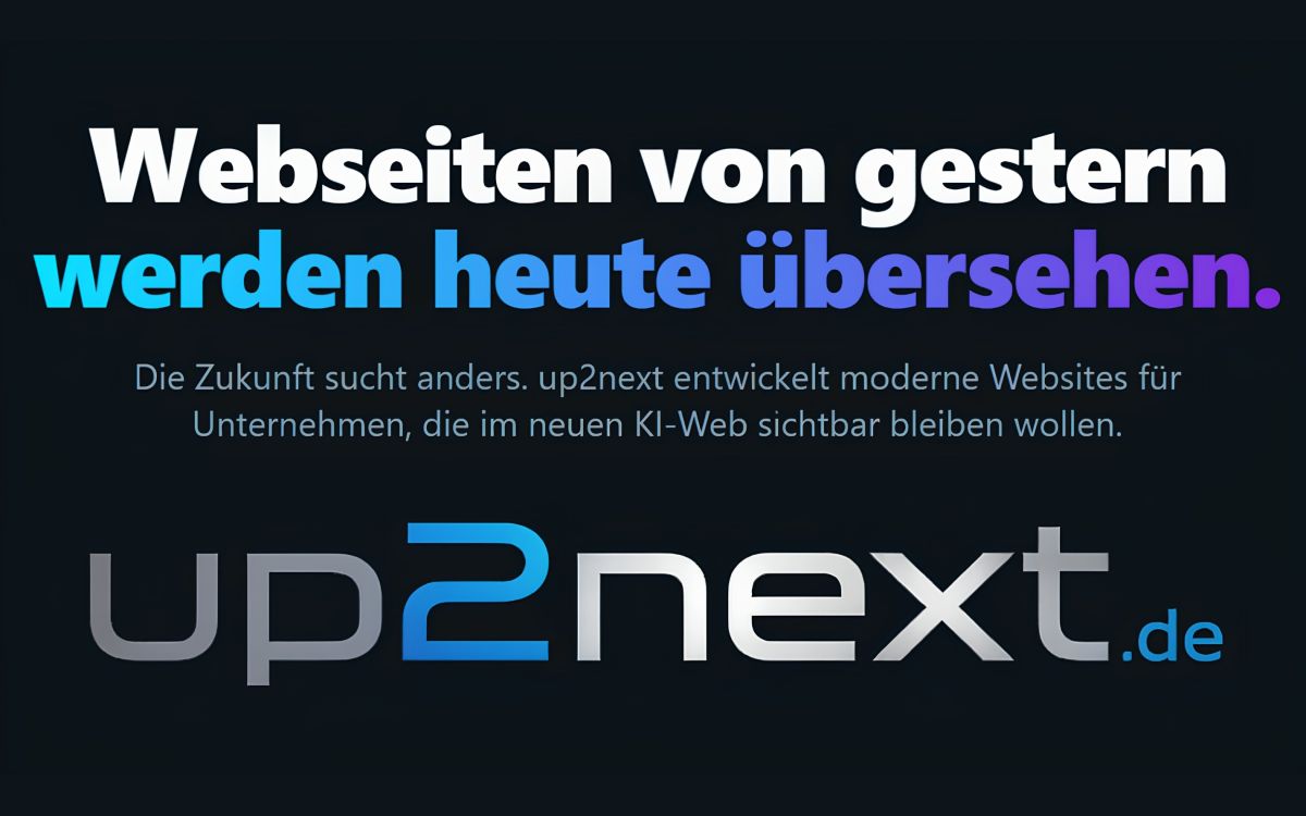 Webseiten von gestern werden heute übersehen. (© © up2next.de)