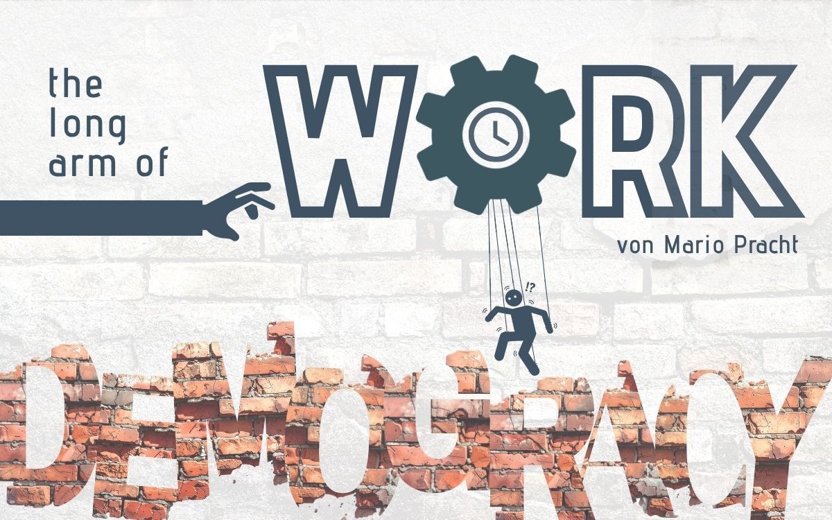 THE LONG ARM of WORK  - Wer Demokratie stärken will, muss über Arbeit sprechen (© etc. PP 2026)