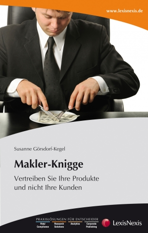 Makler-Knigge: So hinterlassen Versicherungsvermittler einen guten Eindruck bei ihren Kunden Makler-Knigge: So hinterlassen Versicherungsvermittler einen guten Eindruck bei ihren Kunden