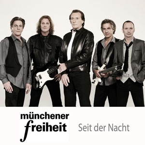 Münchener Freiheit - Seit der Nacht Münchener Freiheit - Seit der Nacht