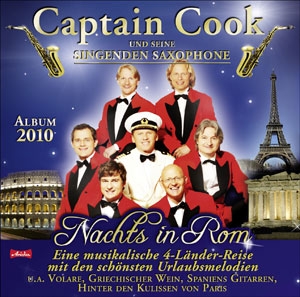 Captain Cook und seine singenden Saxophone - Nachts in Rom Captain Cook und seine singenden Saxophone - Nachts in Rom