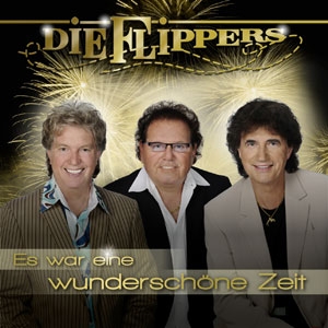 Die Flippers - Es war eine wunderschöne Zeit Die Flippers - Es war eine wunderschöne Zeit