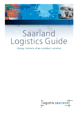 Saarland Logistik Guide zeigt hohe Kompetenz des Standorts Saarland Logistik Guide zeigt hohe Kompetenz des Standorts
