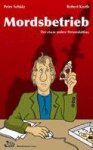 Mordsbetrieb - Der etwas andere Personalabbau Mordsbetrieb - Der etwas andere Personalabbau
