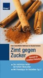 Zimt ist lecker, gesund und senkt bei Diabetikern den Blutzucker