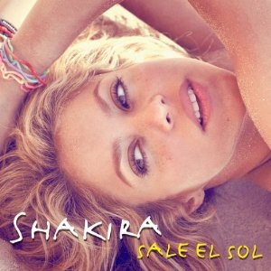 Shakira - Sale El Sol / The Sun Comes Out Shakira - Sale El Sol / The Sun Comes Out