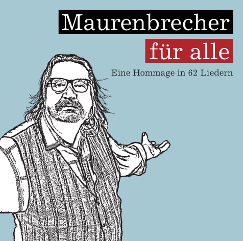 Maurenbrecher für alle - eine Hommage in 62 Liedern