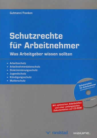 Schutzrechte für Arbeitnehmer Schutzrechte für Arbeitnehmer