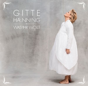 Gitte Haenning - Was ihr wollt Gitte Haenning - Was ihr wollt