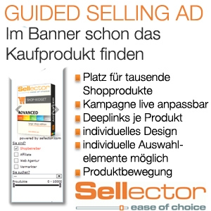 Sellector.com präsentiert den Guided-Selling-Banner als neues Werbeformat für Agenturen und Shopbetr Sellector.com präsentiert den Guided-Selling-Banner als neues Werbeformat für Agenturen und Shopbetr