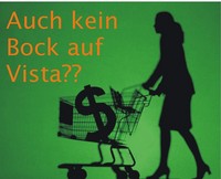 Auch kein Bock auf Vista? Der Mittelstand rechnet nach! Auch kein Bock auf Vista? Der Mittelstand rechnet nach!