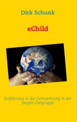 eChild - Einführung in die Vermarktung in der jungen Zielgruppe