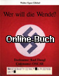 Frei zugängliche Veröffentlichung von WER WILL DIE WENDE? von Walter Egon Glöckel Frei zugängliche Veröffentlichung von WER WILL DIE WENDE? von Walter Egon Glöckel
