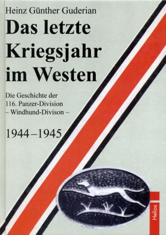 Helios-Verlag K.-H.Pröhuber, Doku: Guderian Helios-Verlag K.-H.Pröhuber, Doku: Guderian