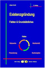 Existenzgründung - Fakten und Grundsätzliches Existenzgründung - Fakten und Grundsätzliches