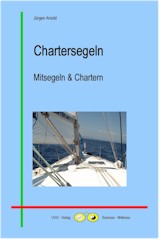 Chartersegeln - Mitsegeln und Chartern Chartersegeln - Mitsegeln und Chartern