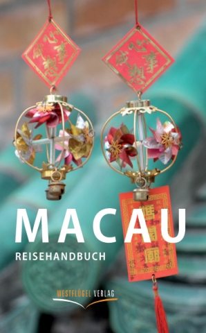 Macau Reisehandbuch erschienen Macau Reisehandbuch erschienen