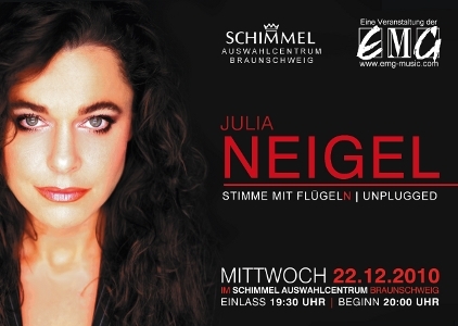 EMG präsentiert im Schimmel Auswahlcentrum Braunschweig: Julia Neigel - Stimme mit Flügel(n) EMG präsentiert im Schimmel Auswahlcentrum Braunschweig: Julia Neigel - Stimme mit Flügel(n)