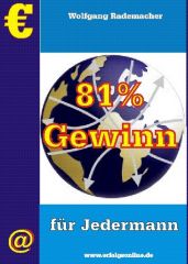 81 % Gewinn für Jedermann 81 % Gewinn für Jedermann