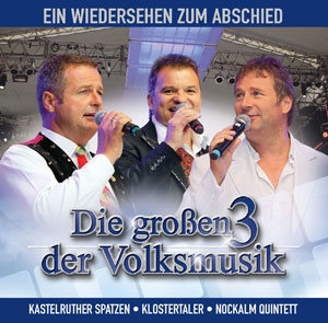 Die großen 3 der Volksmusik - Ein Wiedersehen zum Abschied