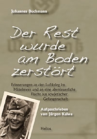 Helios-Verlag K.-H.Pröhuber, Doku: Der Rest wurde am Boden zerstört Helios-Verlag K.-H.Pröhuber, Doku: Der Rest wurde am Boden zerstört