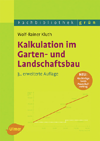 Kalkulation im Garten- und Landschaftsbau Kalkulation im Garten- und Landschaftsbau
