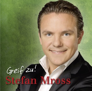 Stefan Mross - Greif zu Stefan Mross - Greif zu